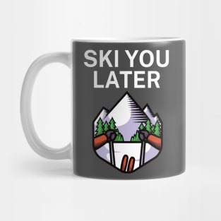 Ski you later Mug